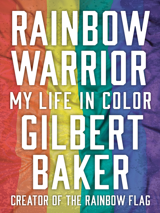 Title details for Rainbow Warrior by Gilbert Baker - Wait list